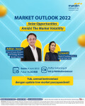 MARKET OUTLOOK 2022: Seize Opportunities Amidst The Market Volatility